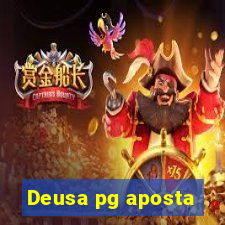 Deusa pg aposta